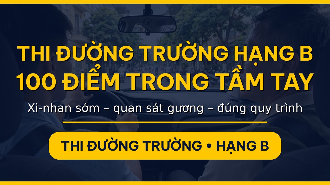thi đường trường quy trình xuất phát tăng giảm số xi-nhan quan sát gương