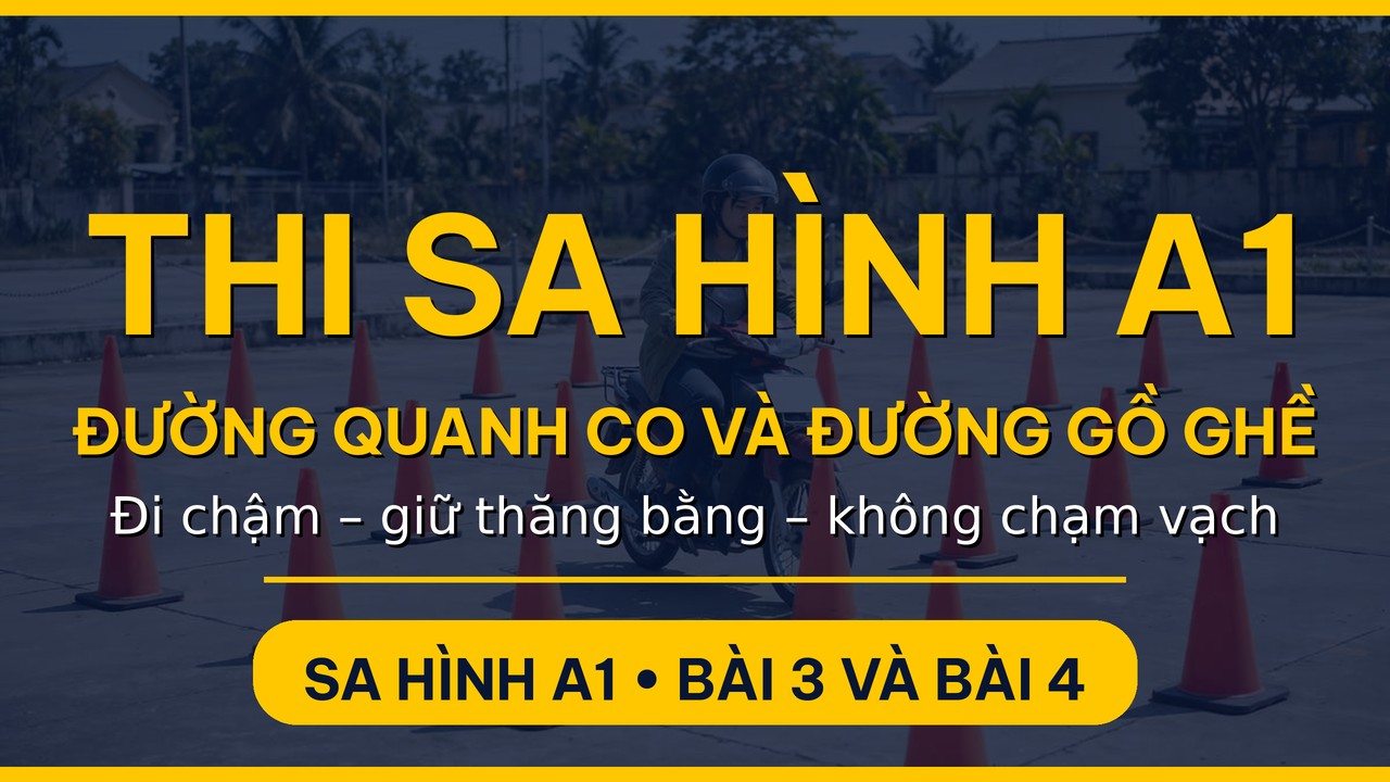 sa hình A1 đường quanh co và đường gồ ghề kỹ thuật qua bài không chạm vạch
